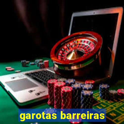 garotas barreiras